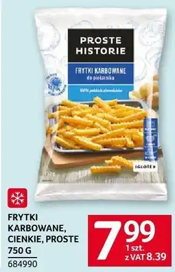 Selgros Frytki karbowane cienkie proste 750g Proste Historie oferta