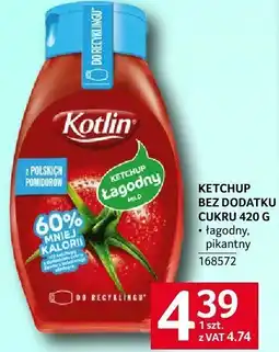 Selgros Ketchup bez dodatku cukru Kotlin 420g oferta