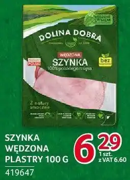 Selgros Szynka wędzona plastry Dolina Dobra oferta