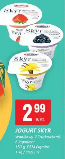 Chorten Jogurt Skyr z wiśniami, z truskawkami, z jagodami OSM Piątnica oferta
