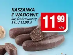 Chorten Kaszanka z Wadowic Dobrowolscy oferta