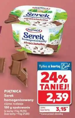 Kaufland PIĄTNICA Serek homogenizowany oferta
