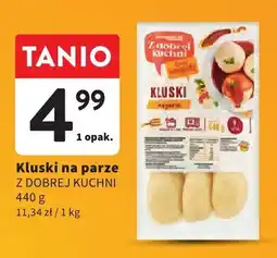 Intermarche Kluski na parze Z Dobrej Kuchni oferta
