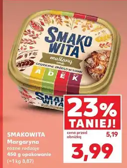 Kaufland Margaryna Smakowita różne rodzaje oferta