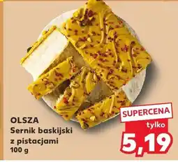 Kaufland Sernik baskijski z pistacjami OLSZA oferta
