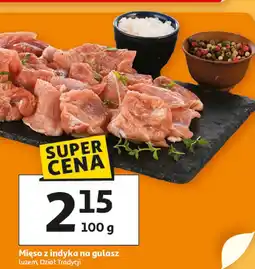 Auchan Mięso z indyka na gulasz Auchan oferta