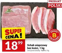 Twój Market Schab wieprzowy bez kości Twój Market oferta