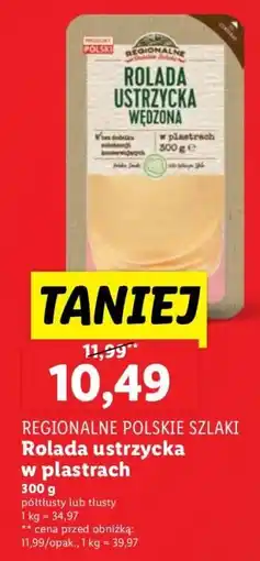 Lidl Ser Rolada ustrzycka w plastrach Regionalne Polskie Szlaki oferta