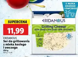 Lidl Ser do grillowania z mleka koziego i owczego Eridanous oferta