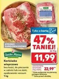Kaufland Karkówka wieprzowa bez kości Stoisko Mięsne oferta
