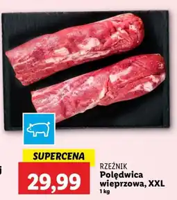 Lidl Polędwica wieprzowa XXL Rzeźnik oferta