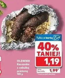Kaufland Kaszanka z cebulką Olewnik oferta