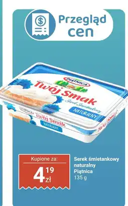 Biedronka Serek śmietankowy naturalny Twój Smak Piątnica oferta
