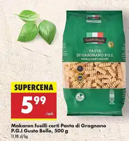 Biedronka Makaron fusilli corti Pasta di Gragnano P.G.I Gusto Bello oferta