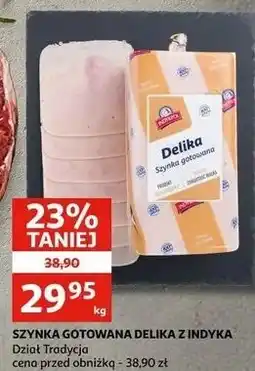 Auchan Delika szynka gotowana z indyka Indykpol oferta
