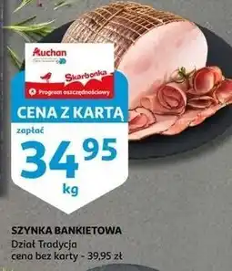 Auchan Szynka bankietowa oferta