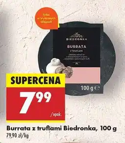 Biedronka Burrata z truflami Biedronka, 100 g oferta