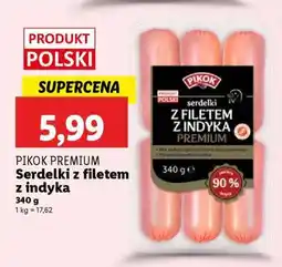 Lidl PIKOK PREMIUM Serdelki z filetem z indyka oferta