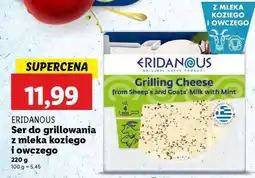 Lidl ERIDANOUS Ser do grillowania z mleka koziego i owczego oferta