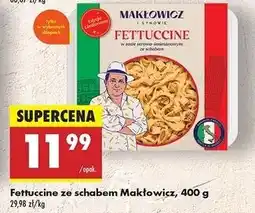 Biedronka Fettuccine ze schabem Makłowicz I Synowie oferta