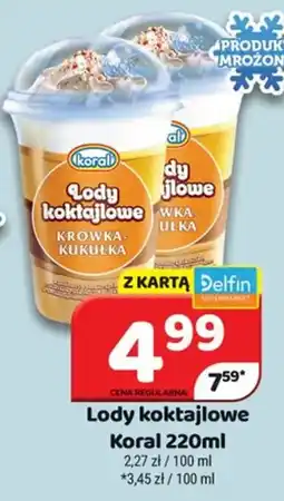 Delfin Lody koktajlowe Koral oferta