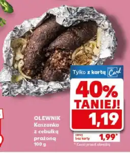 Kaufland Kaszanka z cebulką prażoną Olewnik oferta