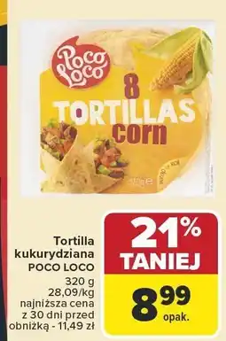 Carrefour Tortilla kukurydziana Poco Loco oferta