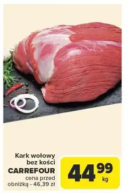 Carrefour Kark wołowy bez kości Carrefour oferta