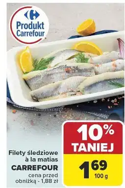 Carrefour Filety śledziowe a la matias Carrefour oferta