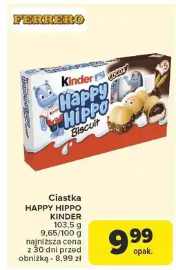 Carrefour Ciastka Happy Hippo Kinder Ferrero oferta