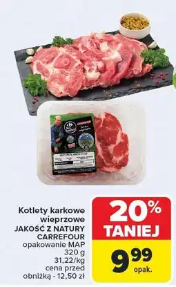 Carrefour Market Kotlety karkowe wieprzowe Jakość z Natury Carrefour oferta