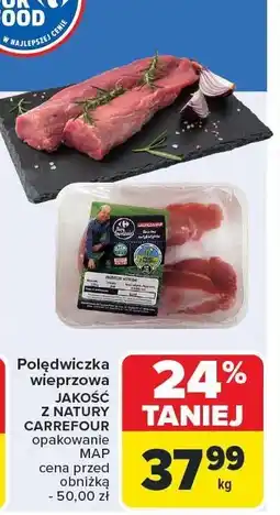 Carrefour Market Polędwiczka wieprzowa Jakość z Natury Carrefour oferta