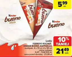 Carrefour Lody Ferrero Rocher, Kinder Bueno, Raffaello multipak oferta