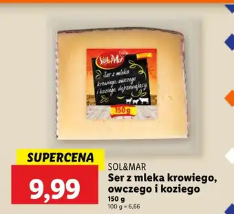 Lidl Ser z mleka krowiego, owczego i koziego Sol&Mar oferta