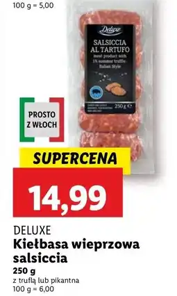 Lidl Kiełbasa wieprzowa salsiccia z truflą lub pikantna Deluxe oferta