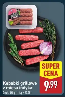 ALDI Kebabki grillowe z mięsa indyka Aldi oferta