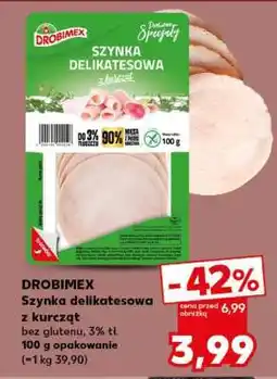 Kaufland DROBIMEX Szynka delikatesowa z kurcząt oferta
