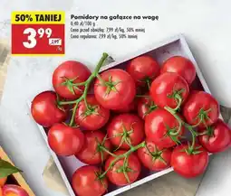 Biedronka POMIDORY NA GAŁĄZCE NA WAGĘ oferta