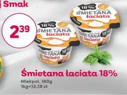 Bliski Śmietana łaciata 18% oferta