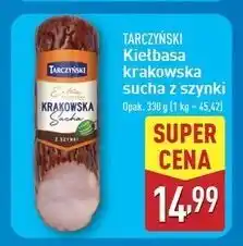 ALDI Kiełbasa krakowska sucha z szynki Tarczyński oferta
