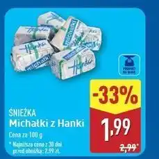 ALDI Cukierki z hanki Śnieżka Michałki Z Hanki oferta