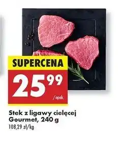 Biedronka Steki z ligawy cielęcej Gourmet oferta