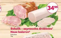 Bliski Sokolik-szyneczka drobiowa Nasz baleron Sokołów oferta