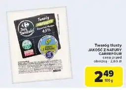 Carrefour Twaróg półtłusty Jakość Z Natury Carrefour oferta