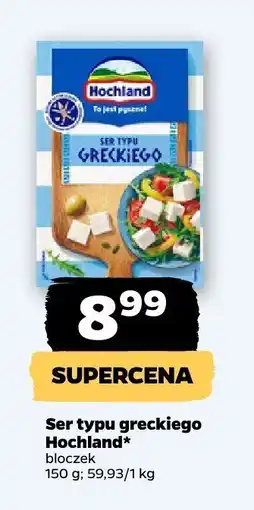 Netto Ser typu greckiego Hochland bloczek oferta