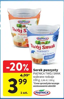 Intermarche Serek puszysty Piątnica Twój Smak PIĄTNICA oferta