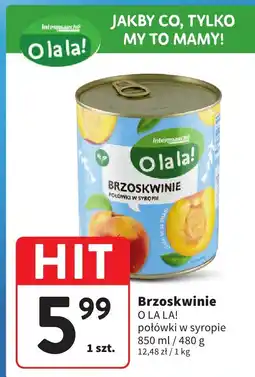 Intermarche Brzoskwinie połówki w syropie O La La! oferta