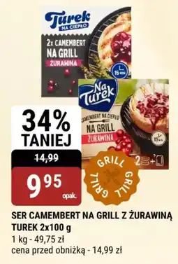 bi1 SER CAMEMBERT NA GRILL Z ŻURAWINĄ TUREK oferta