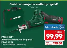 Kaufland PARKSIDE Akumulatorowa piła do gałęzi PAAS 12 B2 oferta