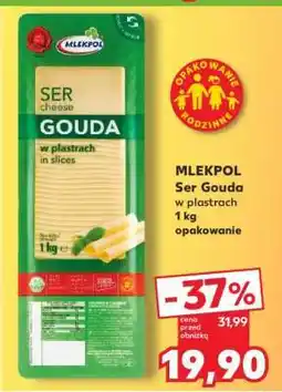 Kaufland MLEKPOL Ser Gouda w plastrach 1 kg opakowanie oferta